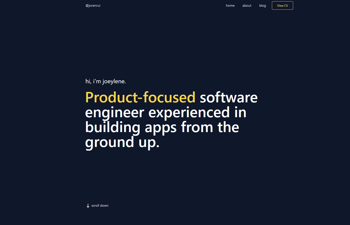 A portfolio site which has a headline of 'Hi, I'm Joeylene. Product-focused software engineer experienced in building apps from the ground up'. Its nav items are home, about, and blog. It also has a view CV button. On the left, there's a text that says @jorenrui.